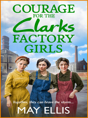 cover image of Courage for the Clarks Factory Girls